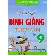 Phân tích Bình giảng Thơ văn lớp 9 (Tái bản 2024) - Dùng chung cho các bộ SGK Phân tích Bình giảng Thơ văn lớp 9 (Tái bản 2024) - Dùng chung cho các bộ SGK